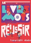 Le livre des mots qui font réussir vignette