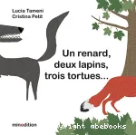 Un renard, deux lapins, trois tortues... vignette
