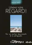 Libérez votre regard ! vignette