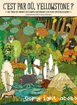 C'est par où, Yellowstone ? vignette