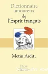 Dictionnaire amoureux de l'esprit français vignette