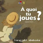 A quoi tu joues ? vignette