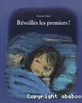 Réveillés les premiers ! vignette