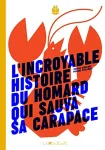 L' incroyable histoire du homard qui sauva sa carapace vignette