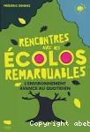 Rencontres avec des écolos remarquables vignette