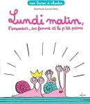 Lundi matin, l'empereur, sa femme et le p'tit prince vignette