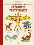 Les histoires vraies des créatures fantastiques Deyrolle vignette
