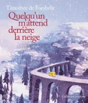 Quelqu'un m'attend derrière la neige vignette