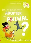 Est-ce que je peux adopter un animal ? vignette