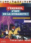 L'énergie, c'est de la dynamite ! vignette