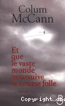 Et que le vaste monde poursuive sa course folle vignette