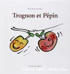Trognon et Pépin vignette
