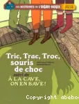 Tric, Trac, Troc, souris de choc ; À la cave, on en bave ! vignette