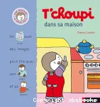 T'choupi dans sa maison vignette