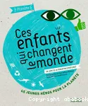 Ces enfants qui changent le monde vignette