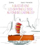 A quoi rêvent les crayons le soir, au fond des cartables ? vignette